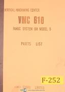 Fanuc-Enshu-Fanuc System 6M Model B, VMC 610 Enshu, VMC Machine Parts Lists Manual-610-6M-B-VMC-01